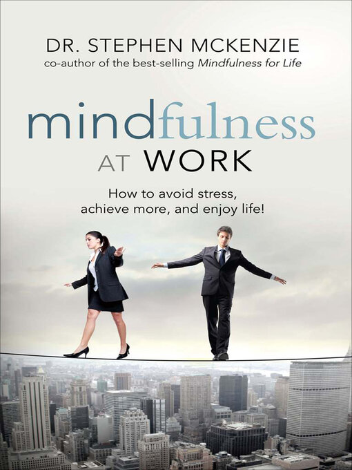 Title details for Mindfulness at Work by Stephen McKenzie - Available